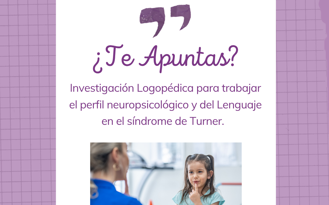 PARTICIPA EN LA INVESTIGACIÓN DE EITAL EN EL SÍNDROME DE TURNER Y EL LENGUAJE